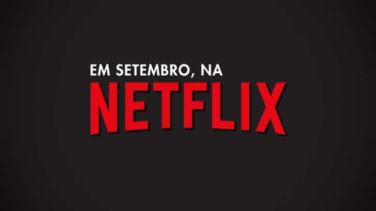 Em setembro, na Netflix