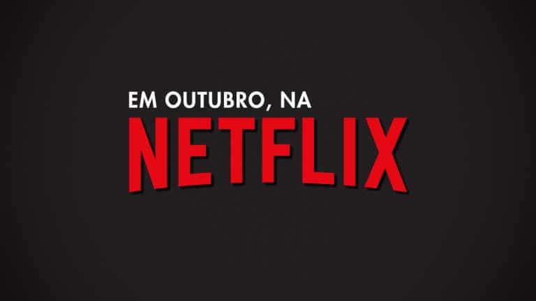 Em outubro, na Netflix