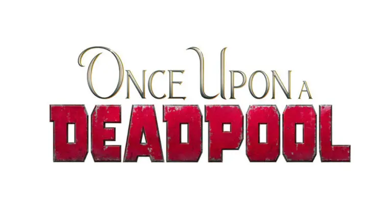 Once Upon a Deadpool trailer