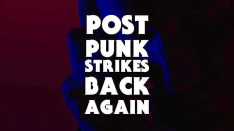 Post Punk Strikes Back Again