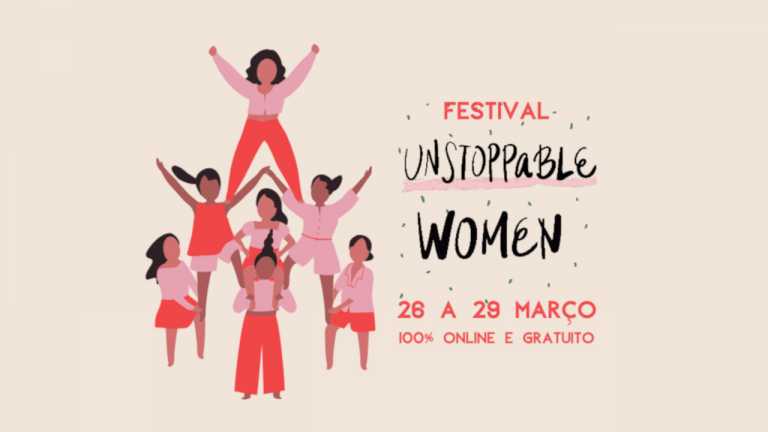 Festival Unstoppable Women. Evento online de e para mulheres é 100% gratuito