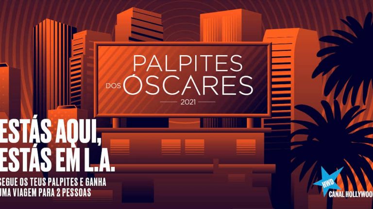 Palpites dos Óscares. Canal Hollywood volta a levar um felizardo a Los Angeles
