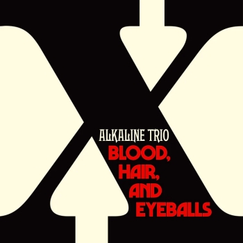 Alkaline Trio Blood Hair and Eyeballs