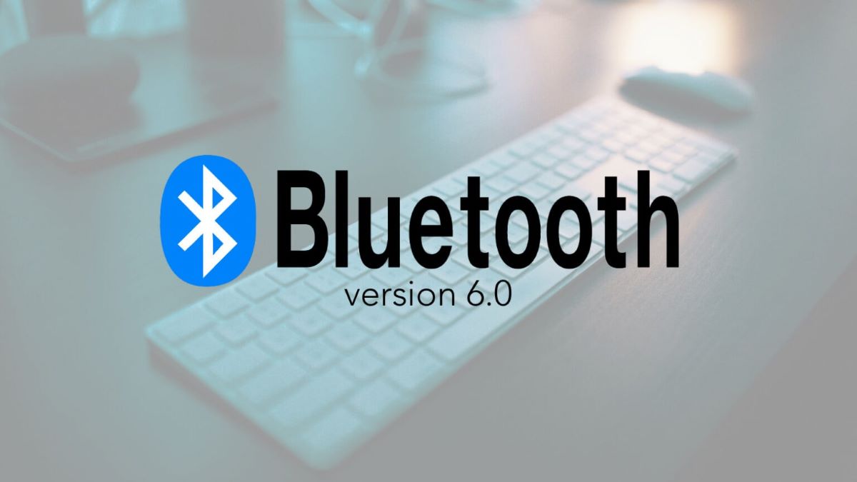 Bluetooth 6.0