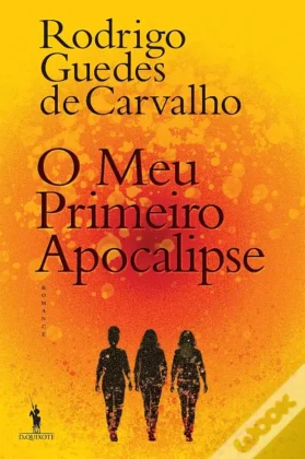 Rodrigo Guedes de Carvalho - O Meu Primeiro Apocalipse